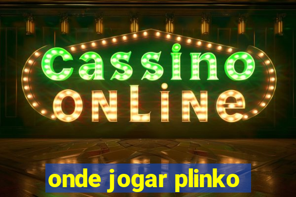 onde jogar plinko