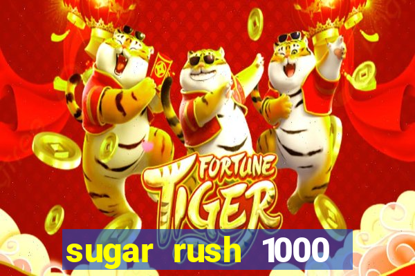 sugar rush 1000 slot demo