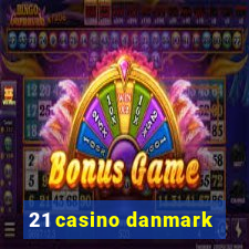 21 casino danmark