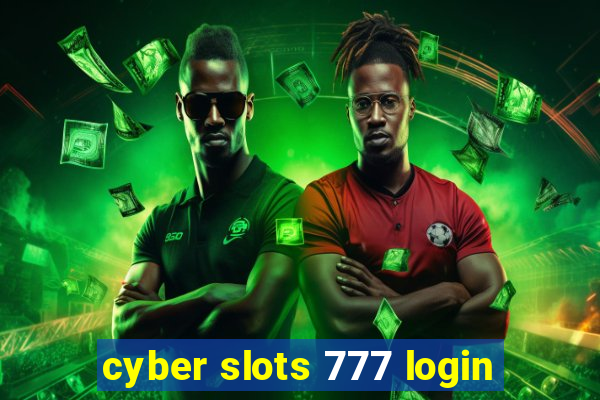 cyber slots 777 login