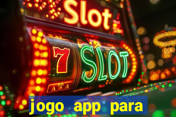 jogo app para ganhar dinheiro