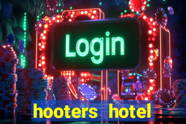 hooters hotel casino las vegas