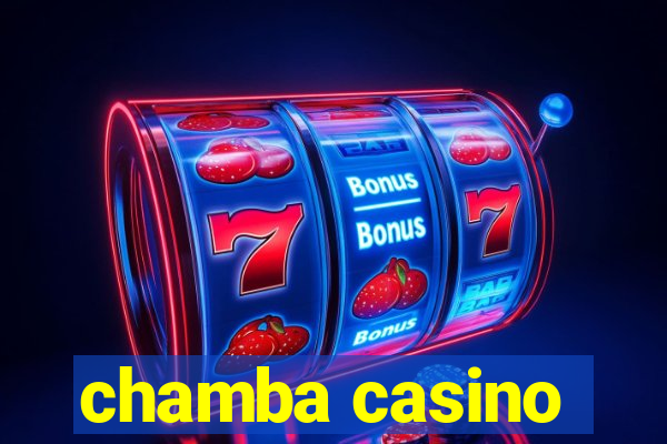 chamba casino