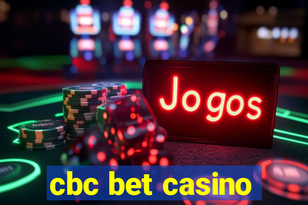 cbc bet casino