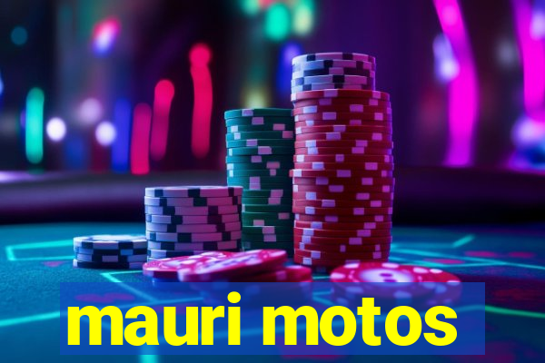 mauri motos