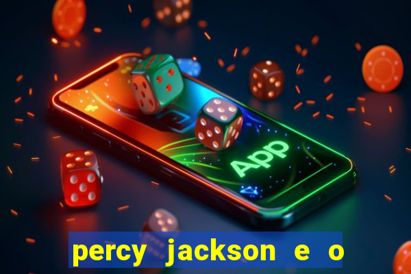 percy jackson e o ladr o de raios filme completo dublado