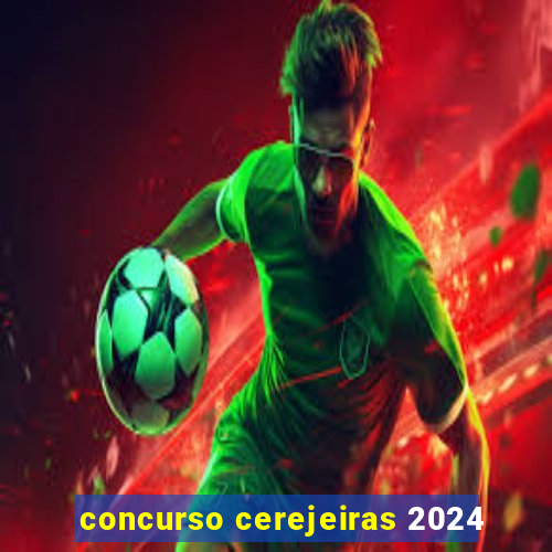 concurso cerejeiras 2024