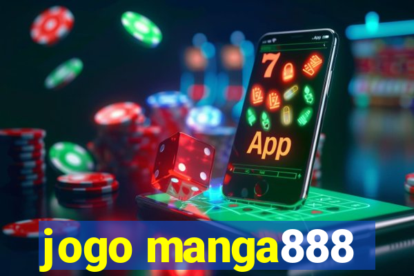 jogo manga888