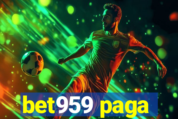 bet959 paga