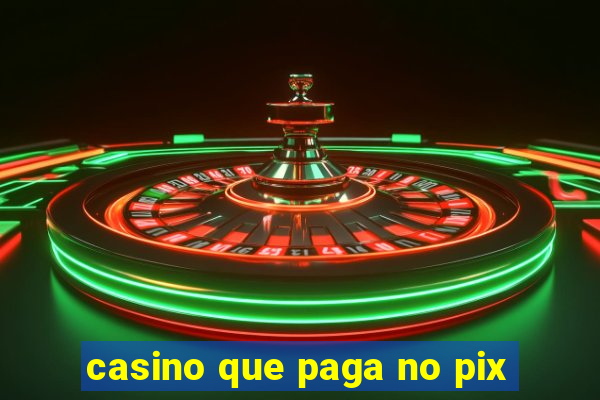 casino que paga no pix