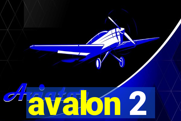 avalon 2