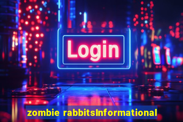 zombie rabbitsInformational