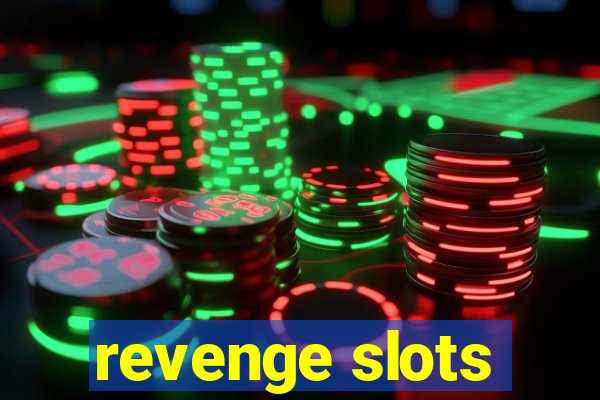 revenge slots