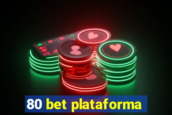 80 bet plataforma