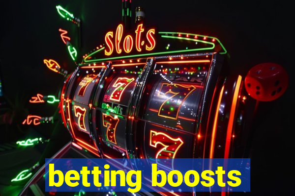 betting boosts