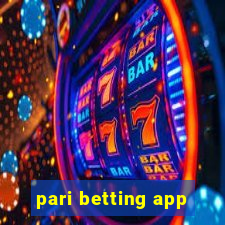 pari betting app