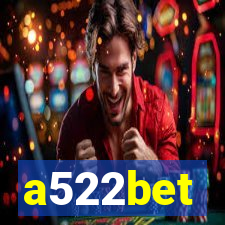 a522bet