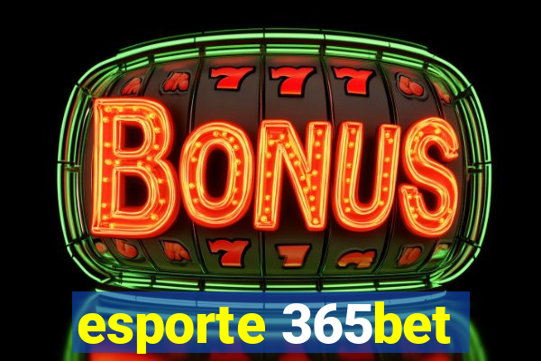 esporte 365bet