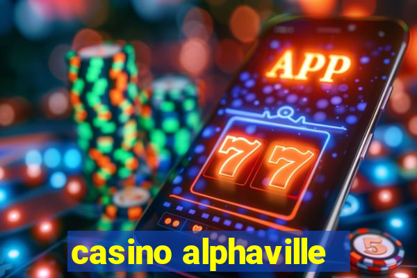 casino alphaville