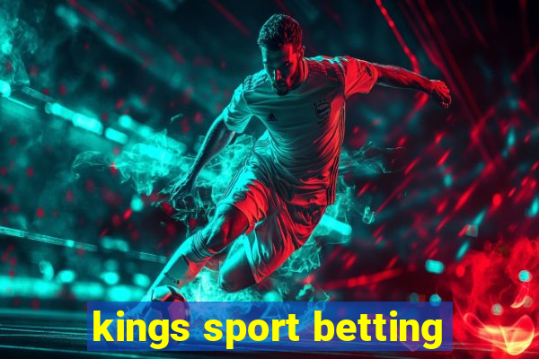 kings sport betting