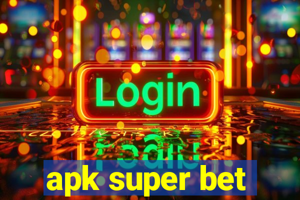 apk super bet