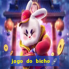 jogo do bicho - grátis online