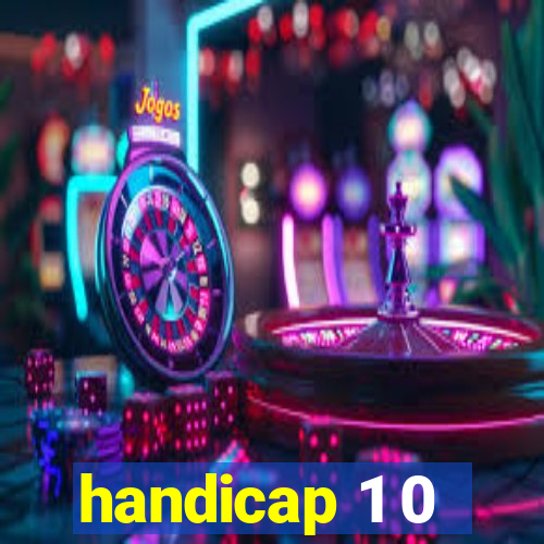 handicap 1 0