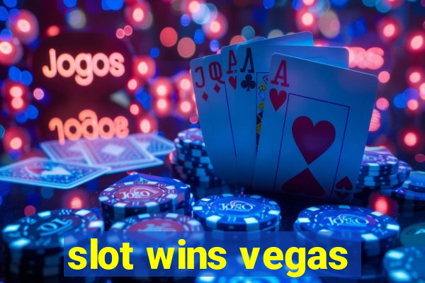 slot wins vegas