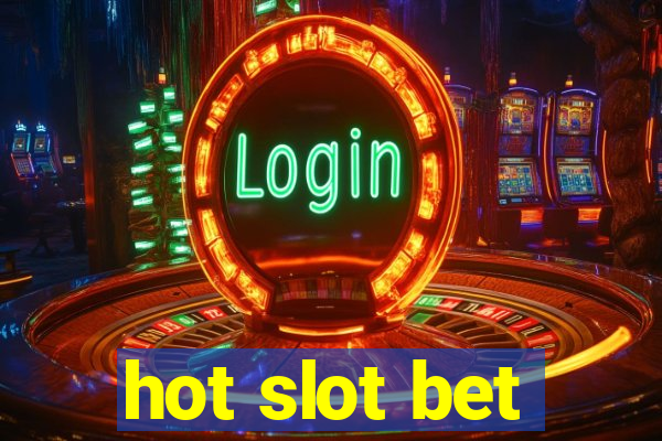 hot slot bet