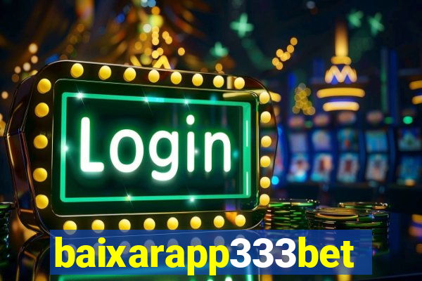 baixarapp333bet