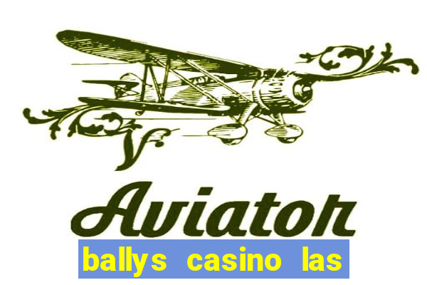 ballys casino las vegas nevada