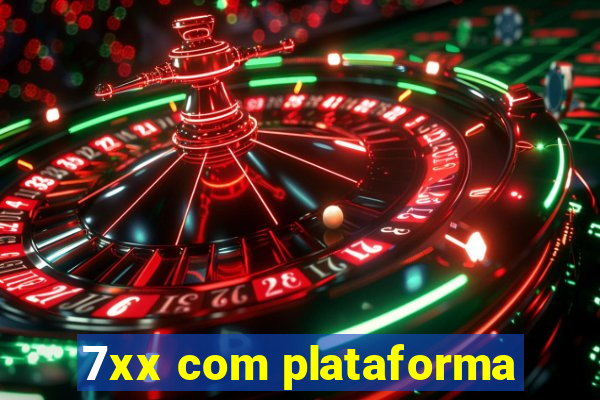 7xx com plataforma