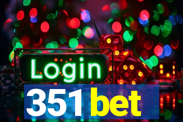 351 bet