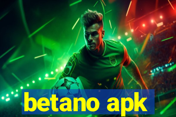 betano apk