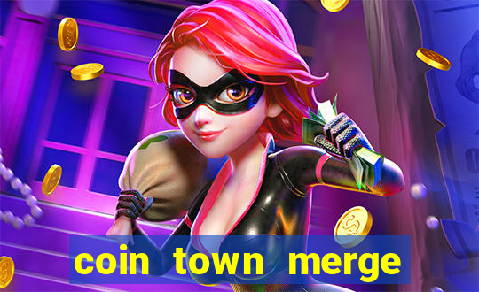 coin town merge slot make money