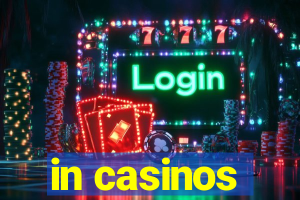 in casinos