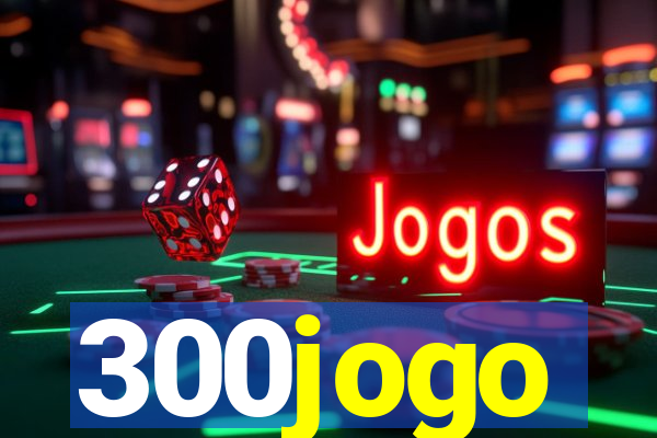 300jogo