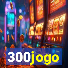 300jogo