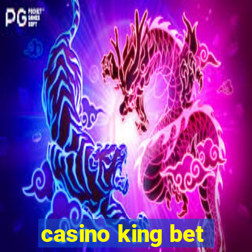 casino king bet