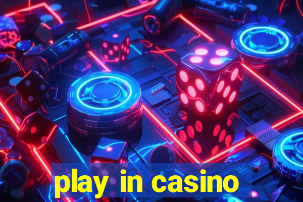 play in casino