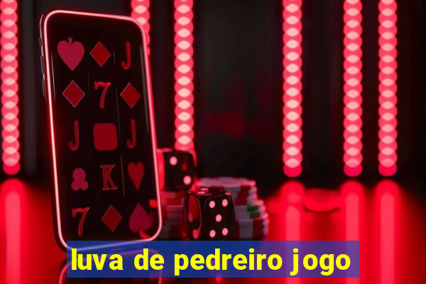 luva de pedreiro jogo