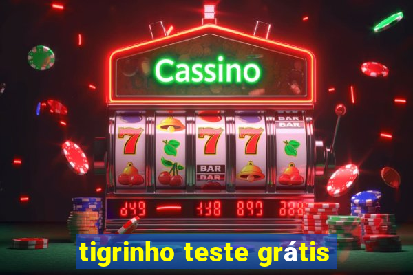 tigrinho teste grátis