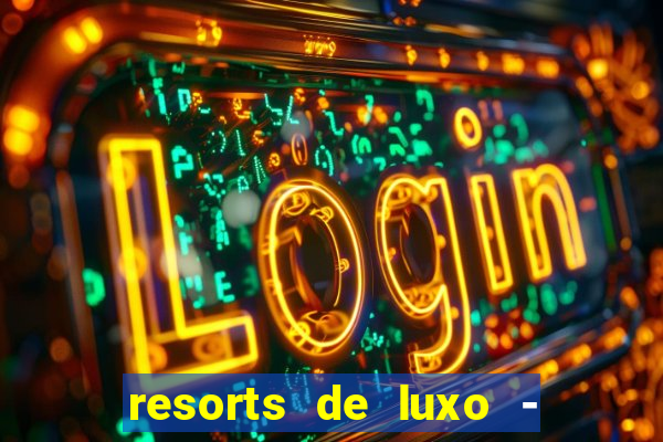 resorts de luxo - slots 49pubg