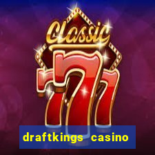 draftkings casino no deposit promo code