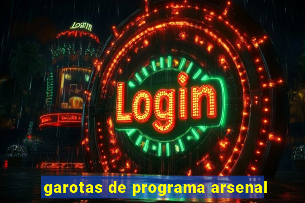 garotas de programa arsenal