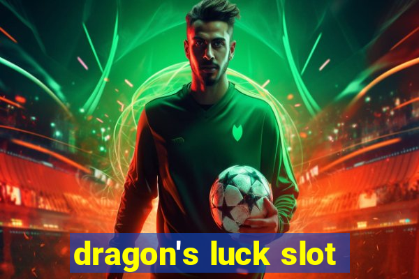 dragon's luck slot