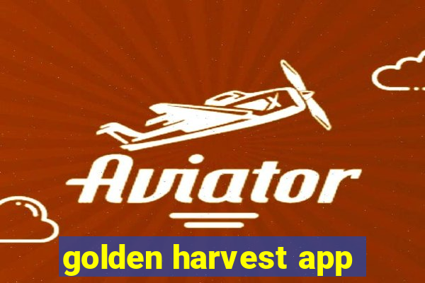 golden harvest app