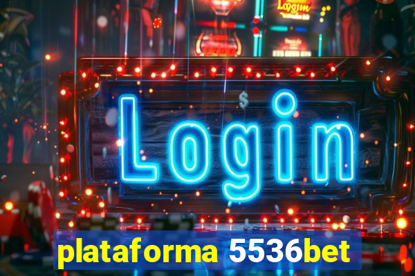 plataforma 5536bet