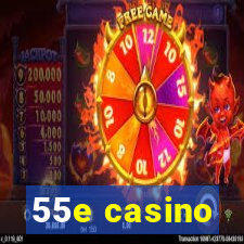 55e casino