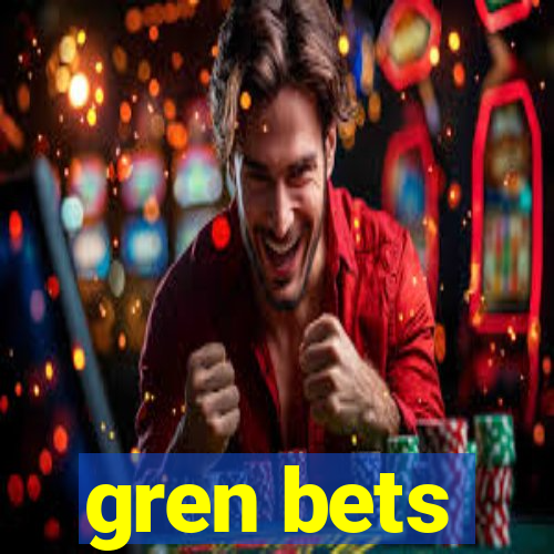 gren bets